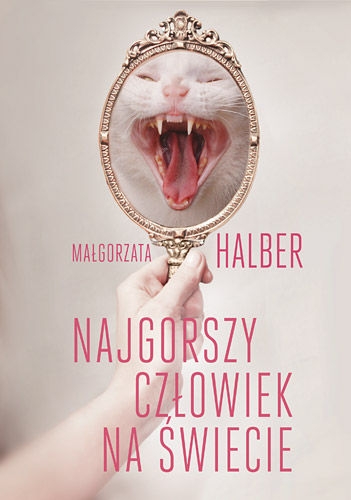 ksiazka Najgorszy czlowiek na swiecie, Malgorzata Halber, empik.com