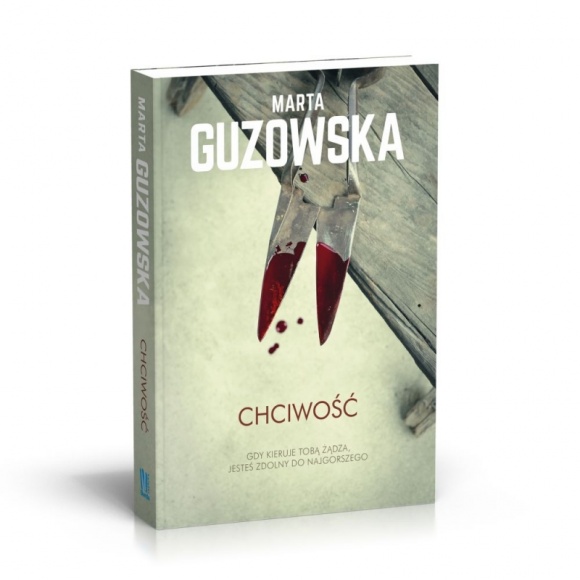 Premiera powieści "Chciwość" LIFESTYLE, Książka - 2 czerwca nakładem wydawnictwa Burda Książki ukazała się najnowsza powieść Marty Guzowskiej "Chciwość".