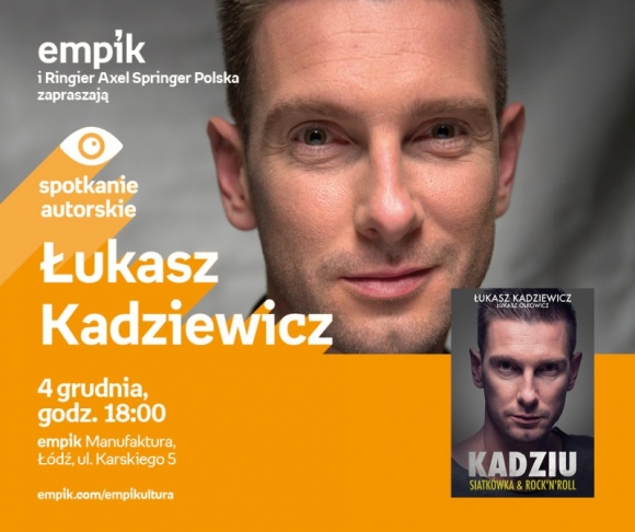 ŁUKASZ KADZIEWICZ – SPOTKANIE AUTORSKIE