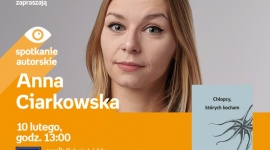 ANNA CIARKOWSKA - SPOTKANIE AUTORSKIE LIFESTYLE, Książka - ANNA CIARKOWSKA - SPOTKANIE AUTORSKIE 10 lutego, godz. 13:00 empik Galeria Łódzka, Łódź, al. Piłsudskiego 15/23