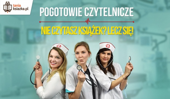 Nie czytasz książek? Lecz się! LIFESTYLE, Książka - Statystyki czytelnictwa w Polsce od lat są alarmujące. Ale raporty czytają tylko ci... którzy czytają. Nie przekonają tych, którym drukowane litery kojarzą się tylko z nudą. Internetowa księgarnia TaniaKsiazka.pl wymyśliła więc „Pogotowie Czytelnicze”.
