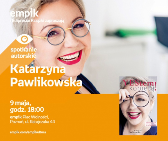 Spotkanie autorskie z Katarzyną Pawlikowską LIFESTYLE, Książka - Spotkanie autorskie z Katarzyną Pawlikowską w poznańskim empiku, 9.05
