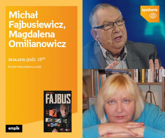 MICHAŁ FAJBUSIEWICZ i MAGDALENA OMILIANOWICZ - SPOTKANIE AUTORSKIE - ŁÓDŹ LIFESTYLE, Książka - MICHAŁ FAJBUSIEWICZ i MAGDALENA OMILIANOWICZ - SPOTKANIE AUTORSKIE - ŁÓDŹ 28 czerwca, godz. 18:00 Empik Manufaktura, Łódź, ul. Karskiego 5