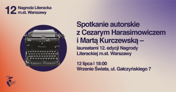 Spotkanie autorskie z laureatami 12. edycji Nagrody Literackiej m.st. Warszawy w
